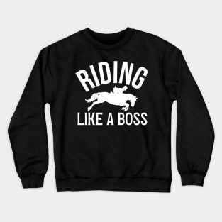 Horse Rider Quote Crewneck Sweatshirt